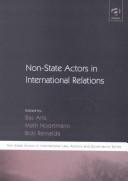 Cover of: Non-State Actors in International Relations (Non-State Actors in International Law, Politics and Governance)