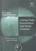 Cover of: Linking Trade Environment and Social Cohesion: Nafta Experiences, Global Challenges (Global Environmental Governance)