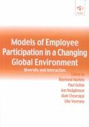 Cover of: Models of Employee Participation in a Changing Global Environment: Diversity and Interaction