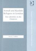 Cover of: Somali and Kurdish Refugees in London: New Identities in the Diaspora (Research in Migration and Ethnic Relations)