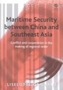 Cover of: Maritime Security Between China and Southeast Asia: Conflict and Cooperation in the Making of Regional Order