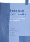 Cover of: Health Policy and Economics: Strategic Issues in Health Care Management
