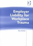 Cover of: Employer Liability for Workplace Trauma by Des Butler