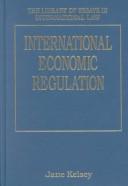 Cover of: International Economic Regulation (Library of Essays in International Law)