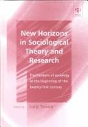 Cover of: New Horizons in Sociological Theory and Research by Luigi Tomasi