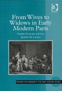 Cover of: From Wives to Widows in Early Modern Paris: Gender, Economy & Law (Women and Gender in the Early Modern World)