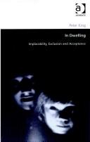 Cover of: In Dwelling: Implacability, Exclusion and Acceptance (Design and the Built Environment)