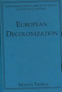 Cover of: European Decolonization (The International Library of Essays on Political History)
