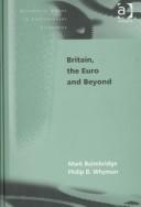 Cover of: Britain, the Euro and Beyond (Alternative Voices in Contemporary Economics)