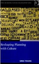 Cover of: Reshaping Planning with Culture (Urban and Regional Planning and Development)
