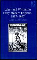 Cover of: Labor and Writing in Early Modern England, 1557û1667