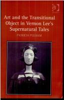 Cover of: Art and the Transitional Object in Vernon Lee's Supernatural Tales