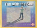 Cover of: Fun With the Sun (Investigate Science)
