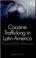 Cover of: Cocaine Trafficking in Latin America