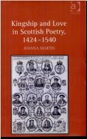 Cover of: Kingship and Love in Scottish Poetry, 1424-1540