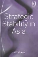 Cover of: Strategic Stability in Asia