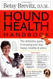 Cover of: Hound health handbook: the definitive guide to keeping your dog happy, healthy & active