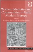 Cover of: Women, Identities and Communities in Early Modern Europe (Women and Gender in the Early Modern World) by 