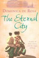 Eternal City by Domenica De Rosa          