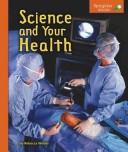 Cover of: Science and Your Health (Spyglass Books)