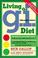 Cover of: Living the G.I. (Glycemic Index) Diet