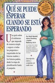 What to expect when you're expecting by Heidi Murkoff, Arlene Eisenberg, Sandee E. Hathaway