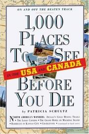 1,000 Places to See in the U.S.A. & Canada Before You Die by Patricia Schultz