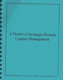 Cover of: A Model of Strategic Human Capital Management