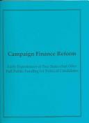 Cover of: Campaign Finance Reform: Early Experiences Of Two States That Offer Full Public Funding For Political Candidates
