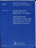 Cover of: Electricity Restructuring: 2003 Blackout Identifies Crisis And Opportunity For The Electricity Sector