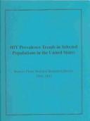 Cover of: HIV Prevalence in Selected Populations in the United States by Jeffrey P. Koplan