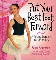 Cover of: Put your best foot forward: a young dancer's guide to life