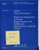 Cover of: NATO Enlargement: Report Is Responsive to Senate Requirements, but Additional Information Could Be Useful