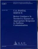Cover of: U.s. Postal Service: Better Guidance Is Needed to Ensure an Appropriate Response to Anthrax Contamination