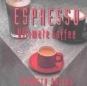 Cover of: Espresso by Kenneth Davids, Kenneth Davids