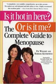 Cover of: Is it Hot in Here? Or is it me? The Complete Guide to Menopause