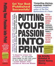 Cover of: Putting your passion into print: get your book published successfully