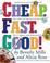 Cover of: Cheap, fast, good!