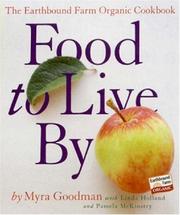 Cover of: Food to Live By: The Earthbound Farm Organic Cookbook (Earthbound Farm Organic Cookbk)