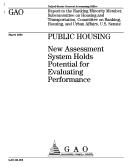 Cover of: Public Housing: New Assessment System Holds Potential for Evaluating Performance