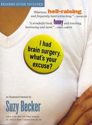 I Had Brain Surgery, What's Your Excuse? by Suzy Becker