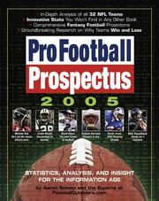 Cover of: Pro football prospectus 2005: statistics, analysis, and insight for the information age