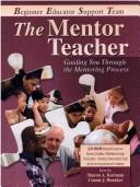 Cover of: The Mentor Teacher: Guiding You Through the Mentoring Process