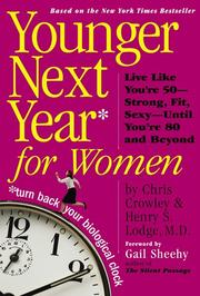 Cover of: Younger next year for women by Chris Crowley