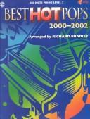 Cover of: Best Hot Pops 2000-2002 (Big Note Piano Level 2) | Richard Bradley