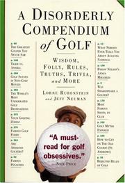 Cover of: A Disorderly Compendium of Golf by Lorne Rubenstein, Jeff Neuman