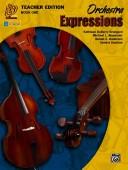 Cover of: "Orchestra Expressions Curriculum Package, Book One (Expressions Music Curriculum)