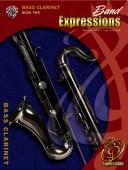 Cover of: Band Expressions, Book Two for Bass Clarinet (Expressions Music Curriculum) by Robert Smith undifferentiated, Susan Smith, Michael Story, Garland Markham, Richard Crain