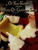 Cover of: Ol' Kris Kringle & Some Merry Ol' Christmas Songs by Alfred Publishing