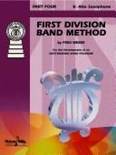 Cover of: First Division Band Method, Part 4 (First Division Band Course) by Fred Weber